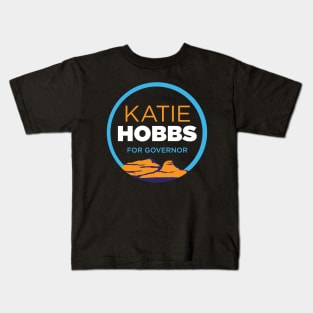 Katie Hobbs For Governor | 2022 Arizona State Elections Kids T-Shirt